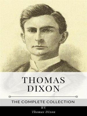 cover image of Thomas Dixon &#8211; the Complete Collection